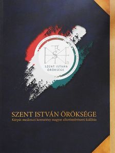 dr. Zachar Péter Krisztián - Szent István öröksége [antikvár]