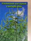 Jantnerné Oláh Ilona - Kisiskolások első lépései a parlagfű ellen [antikvár]