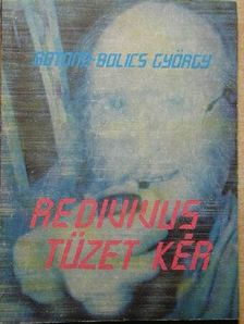 Botond-Bolics György - Redivivus tüzet kér [antikvár]