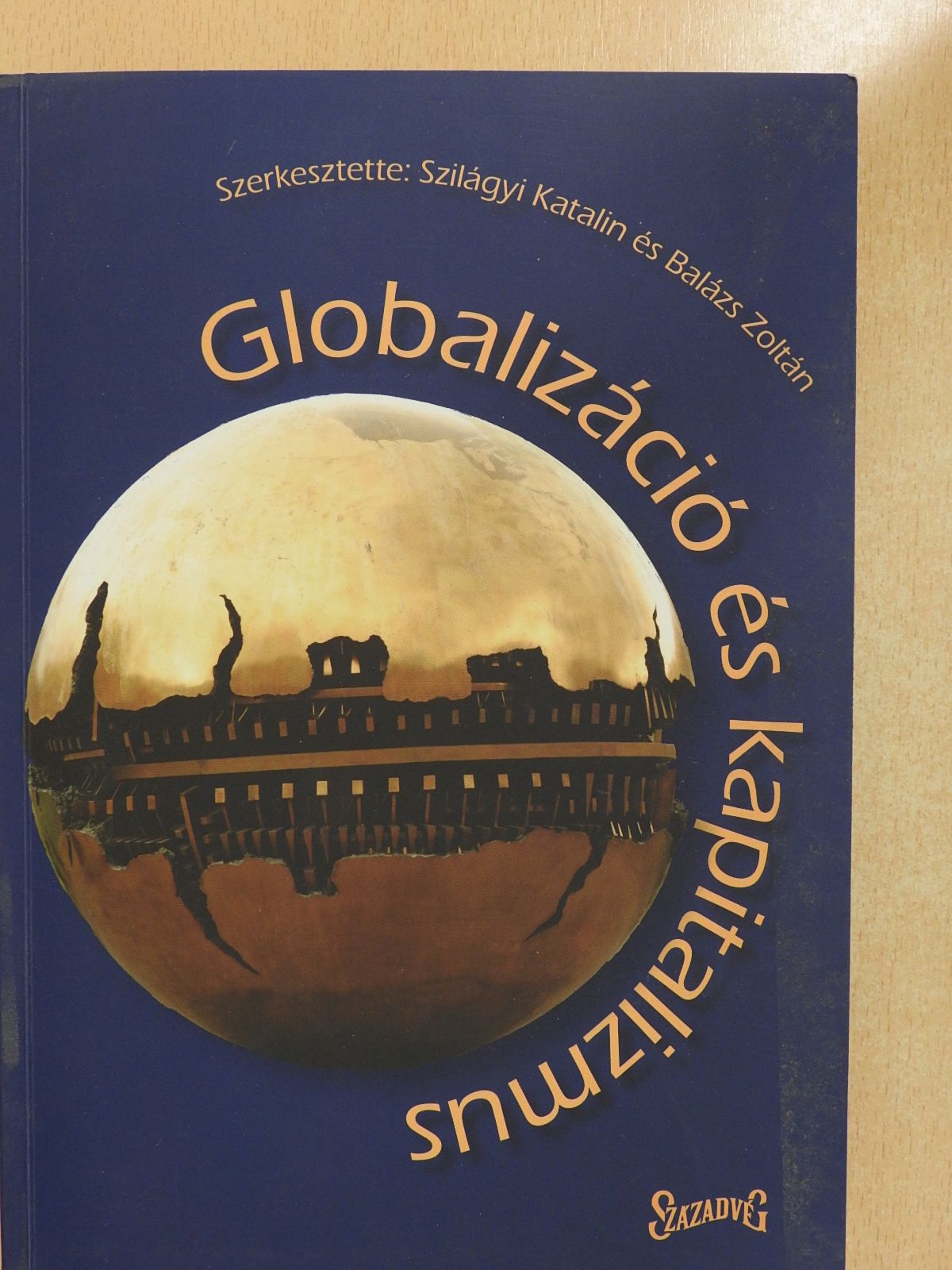 Barry Eichengreen - Globalizáció és kapitalizmus (dedikált példány) [antikvár]