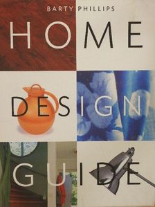 Barty Phillips - Home Design Guide [antikvár]