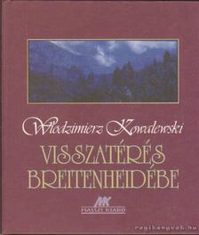 KOWALEWSKI, WLODZIMIERZ - Visszatérés Breitenheidébe [antikvár]