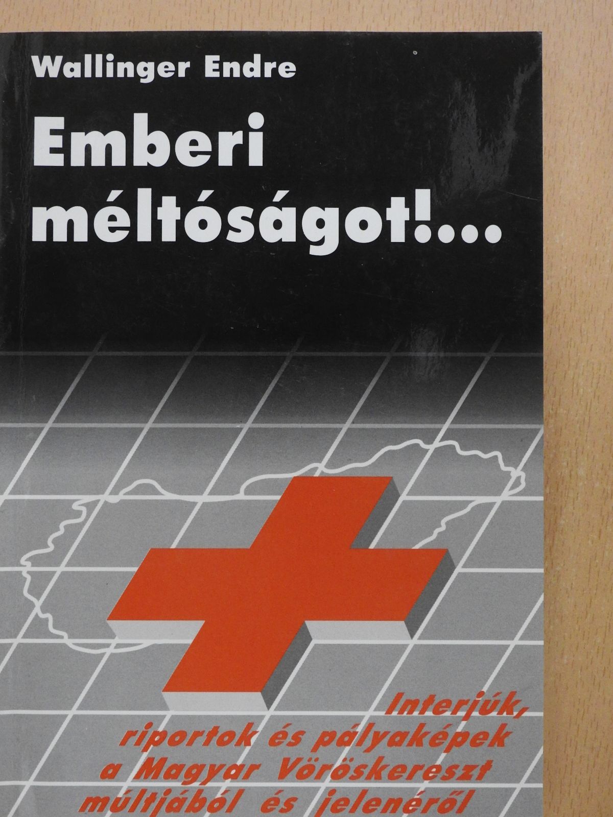 Wallinger Endre - Emberi méltóságot!... (dedikált példány) [antikvár]