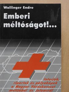 Wallinger Endre - Emberi méltóságot!... (dedikált példány) [antikvár]