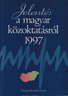 Halász Gábor, Lannert Judit - Jelentés a magyar közoktatásról 1997 [antikvár]