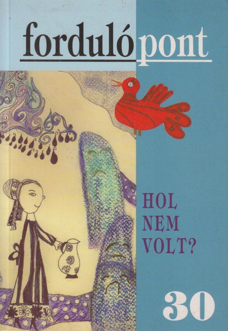 Szávai Ilona - Fordulópont 30. VII. évfolyam 2005/4. [antikvár]