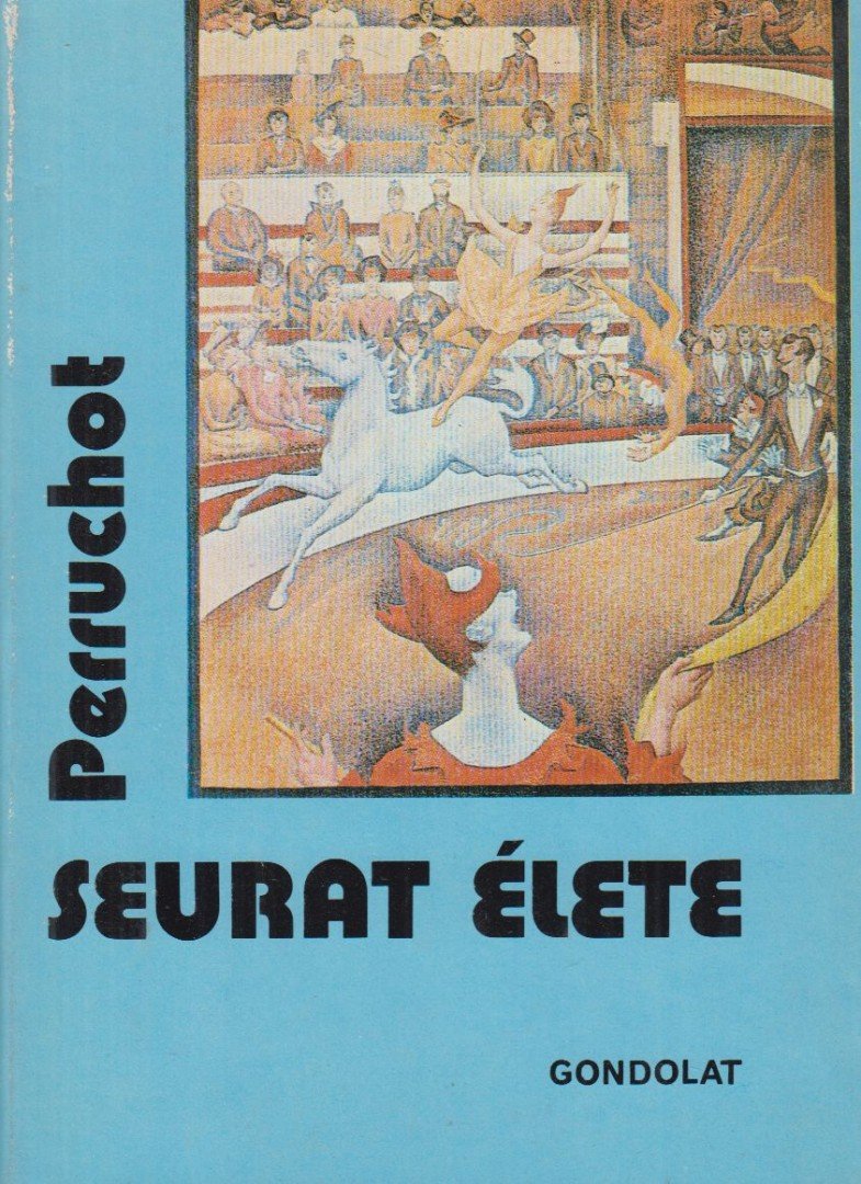 HENRI PERRUCHOT - Seurat élete [antikvár]