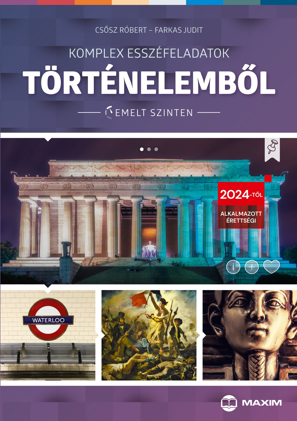 Csősz Róbert, Farkas Judit - Komplex esszéfeladatok történelemből (emelt szinten) - 2024-től érvényes
