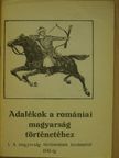 Kádár Gyula - Adalékok a romániai magyarság történetéhez I. [antikvár]