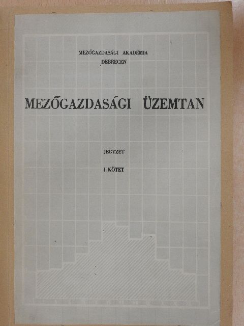 Dr. Gönczi Iván - Mezőgazdasági üzemtan I. [antikvár]