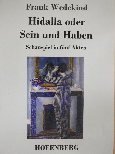 Frank Wedekind - Hidalla oder Sein und Haben [antikvár]