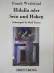 Frank Wedekind - Hidalla oder Sein und Haben [antikvár]