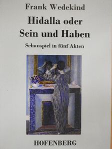 Frank Wedekind - Hidalla oder Sein und Haben [antikvár]