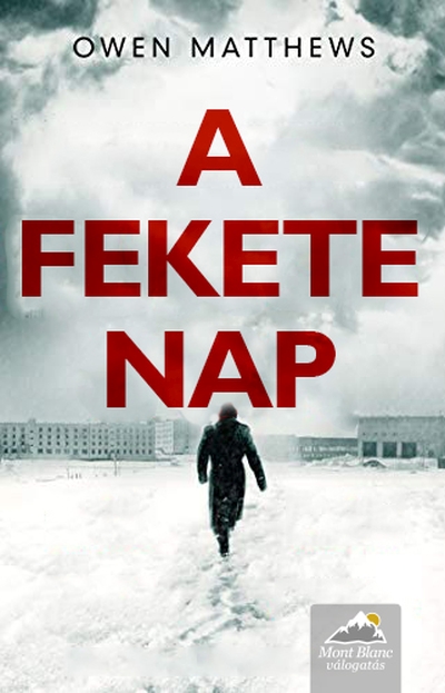 Owen Matthews - A fekete Nap