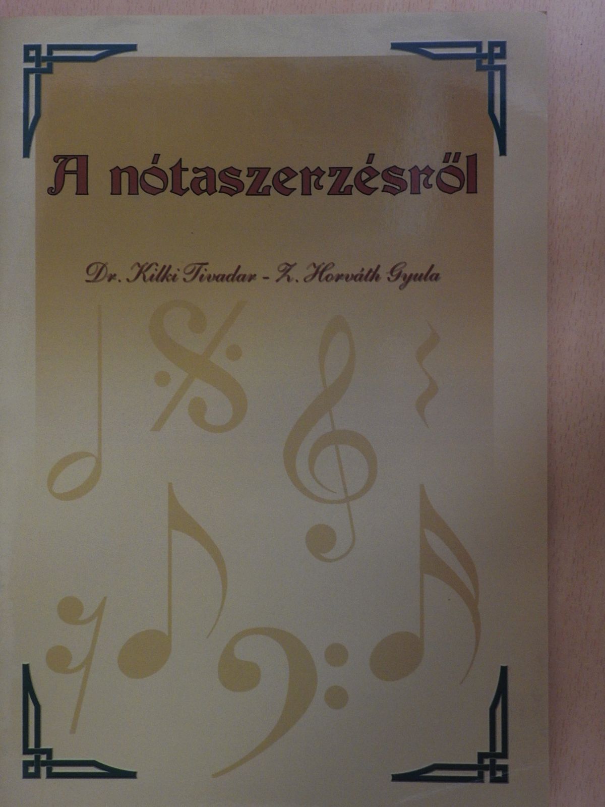 Dr. Kikli Tivadar - A nótaszerzésről (aláírt példány) [antikvár]