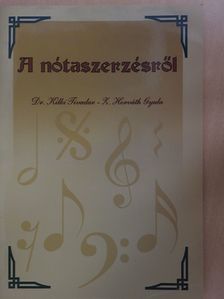 Dr. Kikli Tivadar - A nótaszerzésről (aláírt példány) [antikvár]
