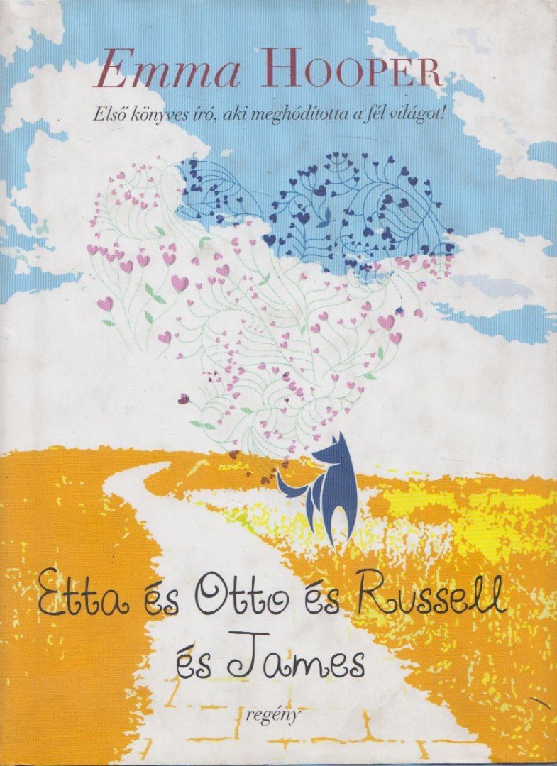 Emma Hooper - Etta ​és Otto és Russell és James [antikvár]
