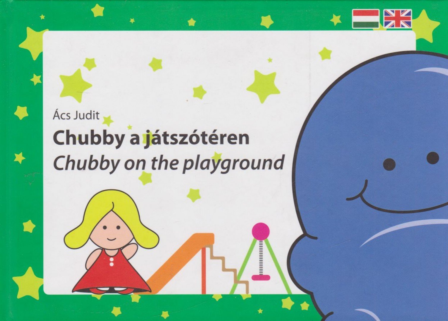 Ács Judit - Chubby a játszótéren - Chubby on the playground [antikvár]