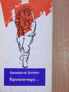 Galabárdi Zoltán - Egyszeregy... [antikvár]