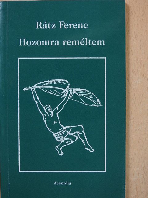 Rátz Ferenc - Hozomra reméltem (dedikált példány) [antikvár]