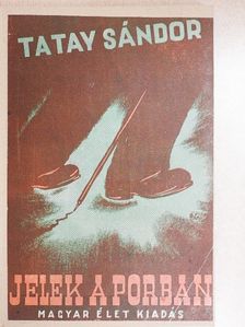 Tatay Sándor - Jelek a porban [antikvár]