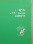 Csatári Bálint - Az Alföld a XXI. század küszöbén [antikvár]
