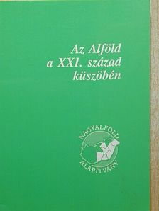 Csatári Bálint - Az Alföld a XXI. század küszöbén [antikvár]