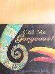 Giles Milton - Call Me Gorgeous! [antikvár]