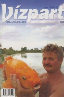 ZÁKONYI BOTOND - Vízpart horgászkalendárium 2003 [antikvár]