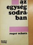 Roger Schutz - Az egység sodrában [antikvár]