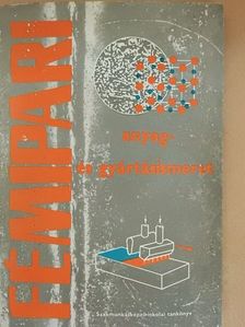 Járfás Istvánné - Fémipari anyag- és gyártásismeret I. [antikvár]