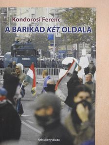 Kondorosi Ferenc - A barikád két oldala (dedikált példány) [antikvár]