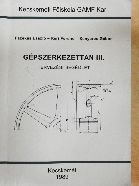 Fazekas László - Gépszerkezettan III. [antikvár]