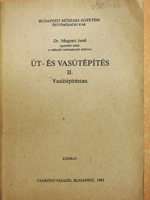 Dr. Megyeri Jenő - Út- és vasútépítés II. [antikvár]