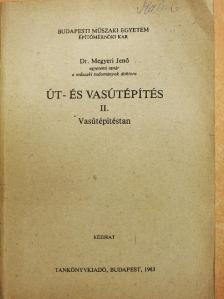 Dr. Megyeri Jenő - Út- és vasútépítés II. [antikvár]