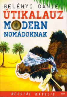 Belényi Dániel - Útikalauz modern nomádoknak [antikvár]