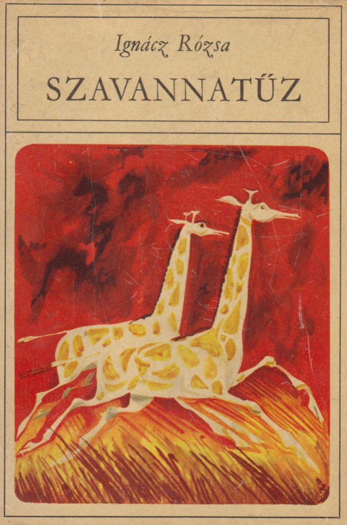 IGNÁCZ RÓZSA - Szavannatűz [antikvár]