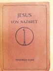 Friedrich Daab - Jesus von Nazaret [antikvár]