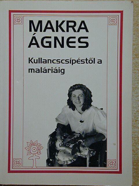 Makra Ágnes - Kullancscsípéstől a maláriáig [antikvár]