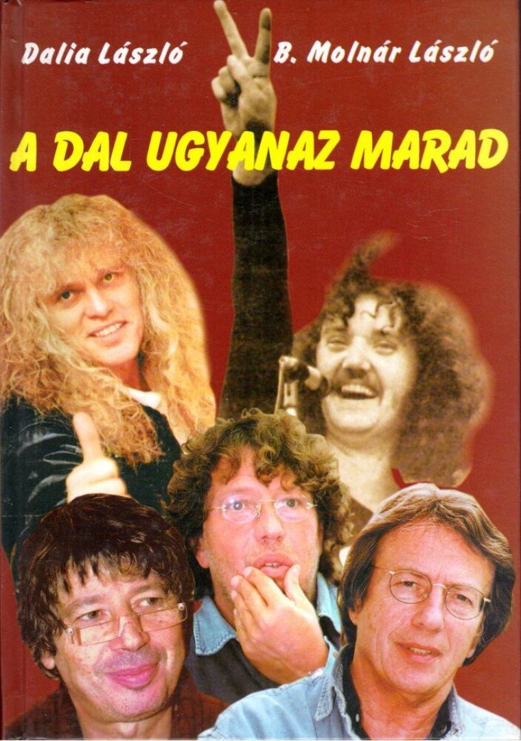 Dalia László, B. Molnár László - A dal ugyanaz marad [antikvár]