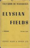 SALVADOR DE MADARIAGA - Elysian Fields [antikvár]