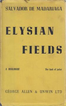 SALVADOR DE MADARIAGA - Elysian Fields [antikvár]
