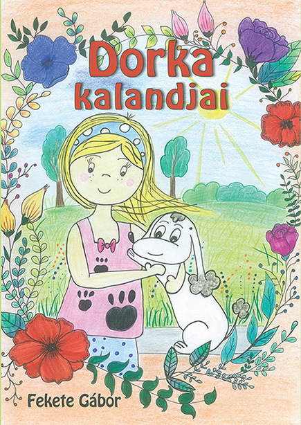Fekete Gábor - Dorka kalandjai [szépséghibás]