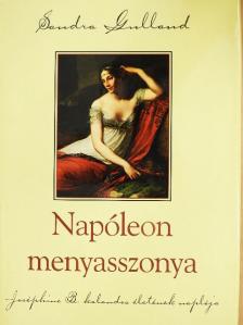 Sandra Gulland - Napóleon menyasszonya [antikvár]