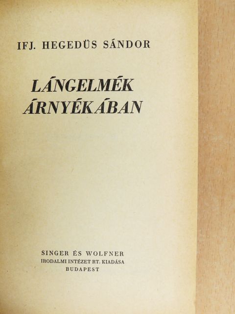Ifj. Hegedüs Sándor - Lángelmék árnyékában [antikvár]