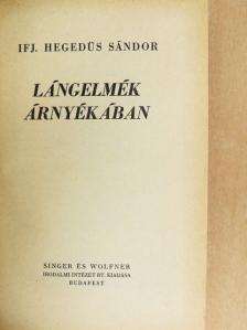 Ifj. Hegedüs Sándor - Lángelmék árnyékában [antikvár]
