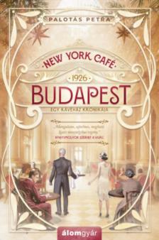 Palotás Petra - New York Café Budapest [antikvár]