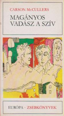 McCullers, Carson - Magányos vadász a szív [antikvár]