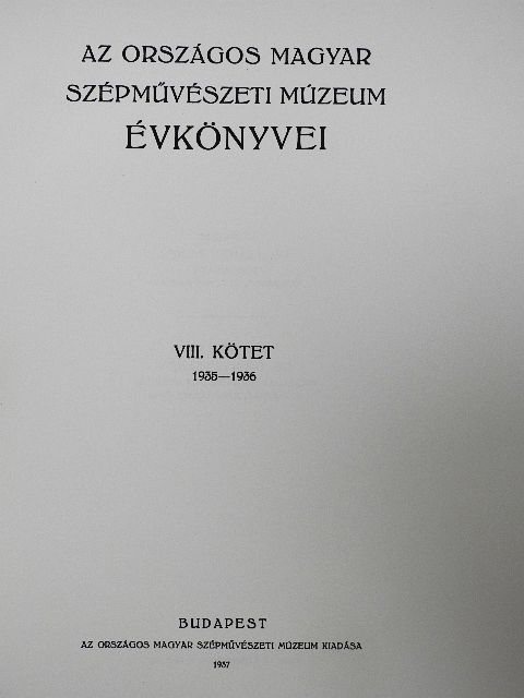Csánky Dénes - Az Országos Magyar Szépművészeti Múzeum évkönyvei VIII. [antikvár]