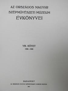 Csánky Dénes - Az Országos Magyar Szépművészeti Múzeum évkönyvei VIII. [antikvár]